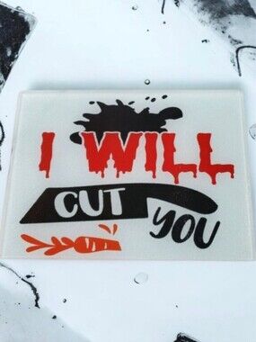 I WILL CUT You Glass Cutting Board